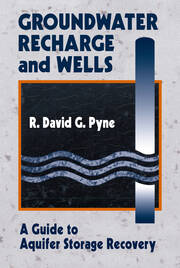 Groundwater Recharge and Wells: A Guide to Aquifer Storage Recovery book cover
