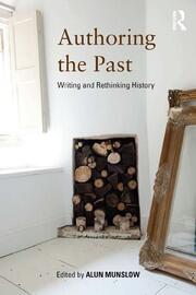 Authoring the Past: Writing and Rethinking History book cover