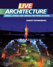 Live Architecture: Venues, Stages and Arenas for Popular Music book cover