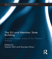 The EU and Member State Building: European Foreign Policy in the Western Balkans book cover