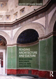 Reading Architecture and Culture: Researching Buildings, Spaces and Documents book cover
