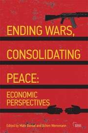 Ending Wars, Consolidating Peace: Economic Perspectives book cover