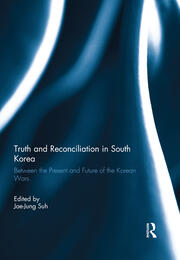 Truth and Reconciliation in South Korea: Between the Present and Future of the Korean Wars book cover