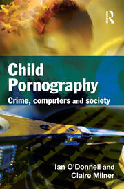 Child Pornography: Crime, Computers and Society book cover