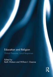 Education and Religion: Global Pressures, Local Responses book cover