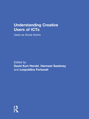 Understanding Creative Users of ICTs: Users as Social Actors book cover