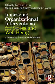 Improving Organizational Interventions For Stress and Well-Being: Addressing Process and Context book cover