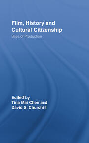 Film, History and Cultural Citizenship: Sites of Production book cover