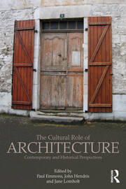 The Cultural Role of Architecture: Contemporary and Historical Perspectives book cover