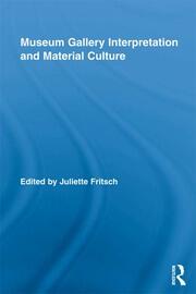 Museum Gallery Interpretation and Material Culture book cover