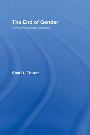 The End of Gender: A Psychological Autopsy book cover