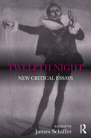 Twelfth Night: New Critical Essays book cover