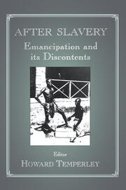After Slavery: Emancipation and its Discontents book cover