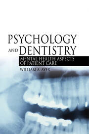 Psychology and Dentistry: Mental Health Aspects of Patient Care book cover