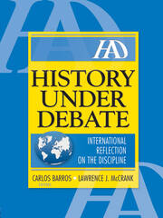 History Under Debate: International Reflection on the Discipline book cover