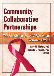 Community Collaborative Partnerships: The Foundation for HIV Prevention Research Efforts book cover
