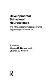 Developmental Behavioral Neuroscience: The Minnesota Symposia on Child Psychology, Volume 24 book cover
