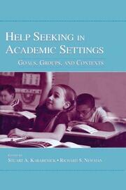 Help Seeking in Academic Settings: Goals, Groups, and Contexts book cover