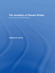 The Jewellery Of Roman Britain: Celtic and Classical Traditions book cover