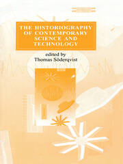 The Historiography of Contemporary Science and Technology book cover