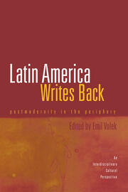 Latin America Writes Back: Postmodernity in the Periphery book cover