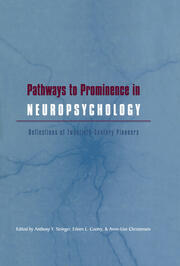 Pathways to Prominence in Neuropsychology: Reflections of Twentieth-Century Pioneers book cover