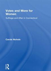 Votes and More for Women: Suffrage and After in Connecticut book cover