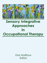 Sensory Integrative Approaches in Occupational Therapy book cover