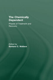 Chemically Dependent: Phases Of Treatment And Recovery book cover
