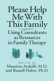 Please Help Me With This Family: Using Consultants As Resources In Family Therapy book cover
