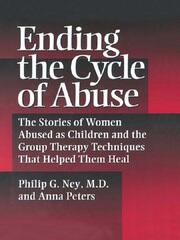 Ending The Cycle Of Abuse: The Stories Of Women Abused As Children & The Group Therapy Techniques That Helped Them Heal book cover