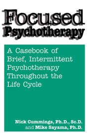 Focused Psychotherapy: A Casebook Of Brief Intermittent Psychotherapy Throughout The Life Cycle book cover