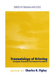 Traumatology of grieving: Conceptual, theoretical, and treatment foundations book cover