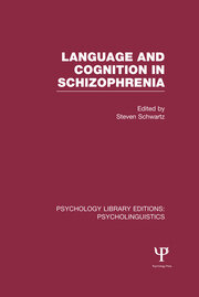 Language and Cognition in Schizophrenia (PLE: Psycholinguistics) book cover