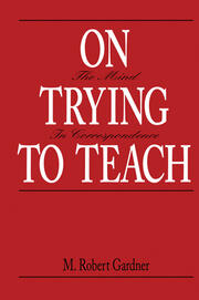 On Trying To Teach: The Mind in Correspondence book cover