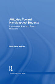Attitudes Toward Handicapped Students: Professional, Peer, and Parent Reactions book cover