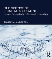 The Science of Crime Measurement: Issues for Spatially-Referenced Crime Data book cover