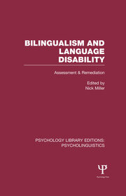Bilingualism and Language Disability (PLE: Psycholinguistics): Assessment and Remediation book cover