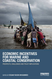 Economic Incentives for Marine and Coastal Conservation: Prospects, Challenges and Policy Implications book cover