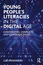 Young People's Literacies in the Digital Age: Continuities, Conflicts and Contradictions book cover