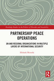 Partnership Peace Operations: UN and Regional Organizations in Multiple Layers of International Security book cover