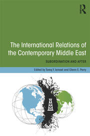 The International Relations of the Contemporary Middle East: Subordination and Beyond book cover