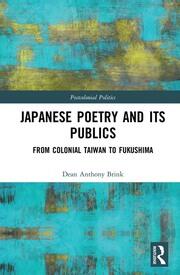 Japanese Poetry and its Publics: From Colonial Taiwan to Fukushima book cover