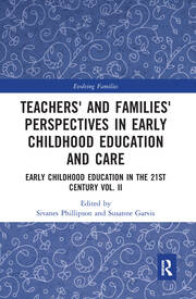 Teachers' and Families' Perspectives in Early Childhood Education and Care: Early Childhood Education in the 21st Century Vol. II book cover