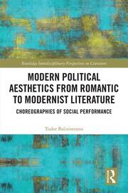 Modern Political Aesthetics from Romantic to Modernist Literature: Choreographies of Social Performance book cover