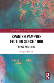 Spanish Vampire Fiction since 1900: Blood Relations book cover