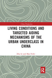 Living Conditions and Targeted Aiding Mechanisms of the Urban Underclass in China book cover