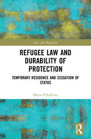 Refugee Law and Durability of Protection: Temporary Residence and Cessation of Status book cover