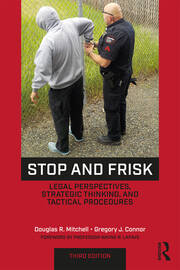 Stop and Frisk: Legal Perspectives, Strategic Thinking, and Tactical Procedures book cover