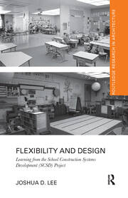 Flexibility and Design: Learning from the School Construction Systems Development (SCSD) Project book cover